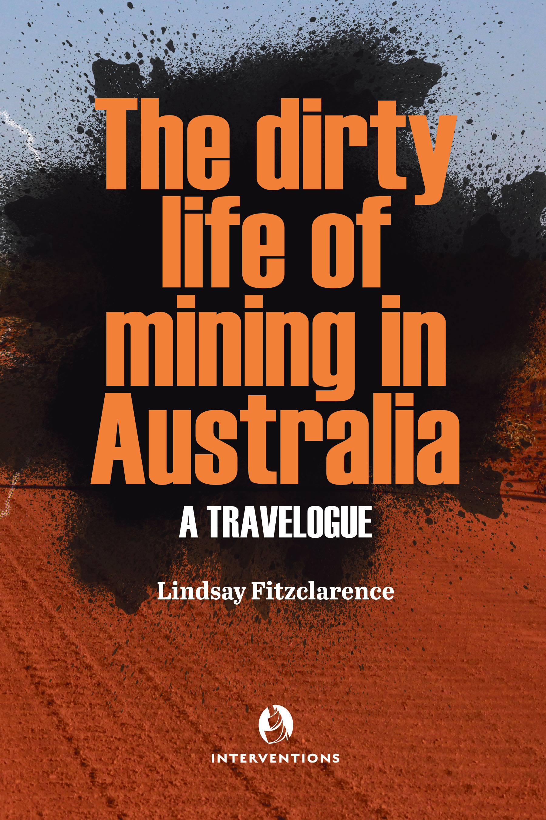 The Dirty Life of Mining in Australia