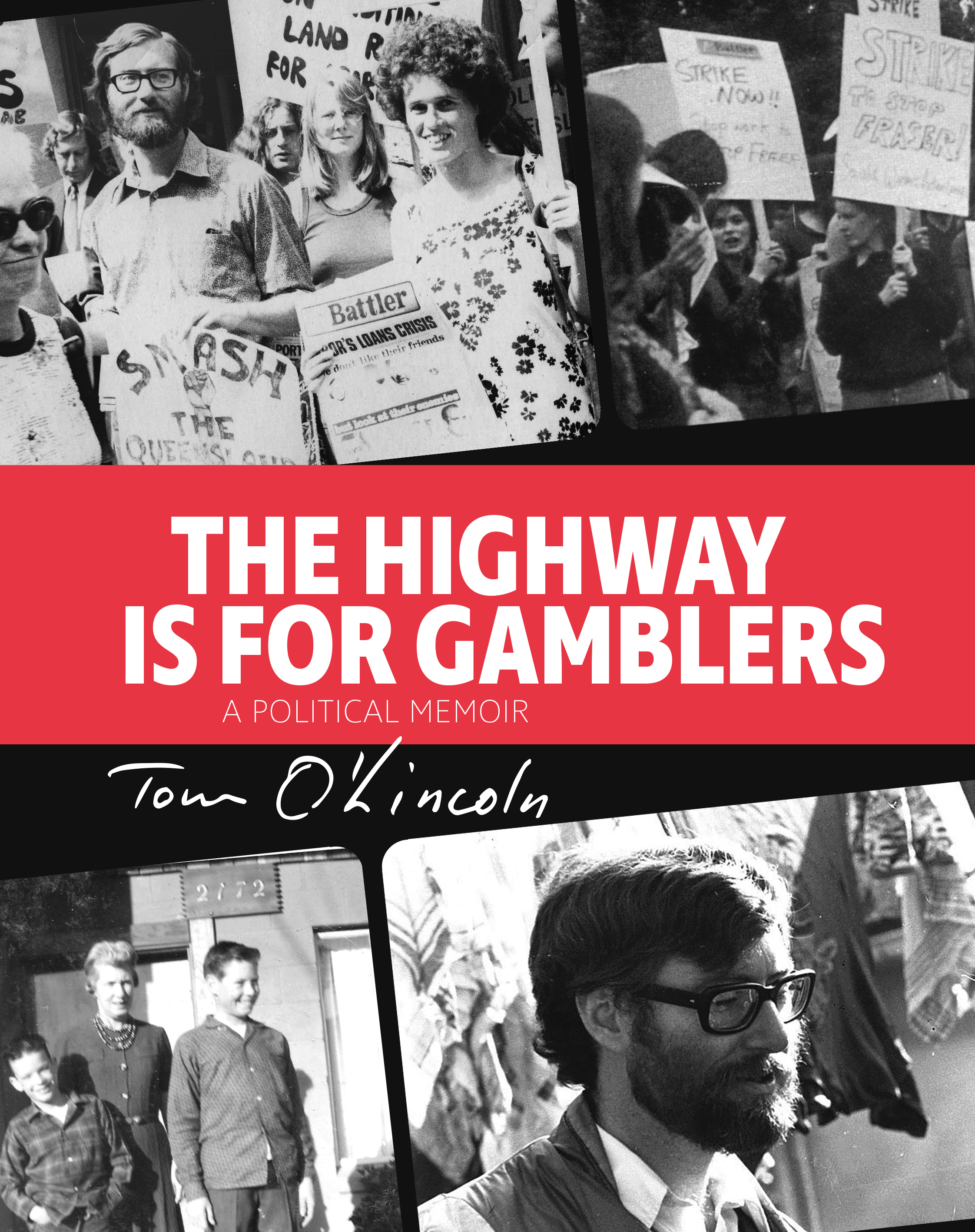 The Highway is for Gamblers: A political memoir