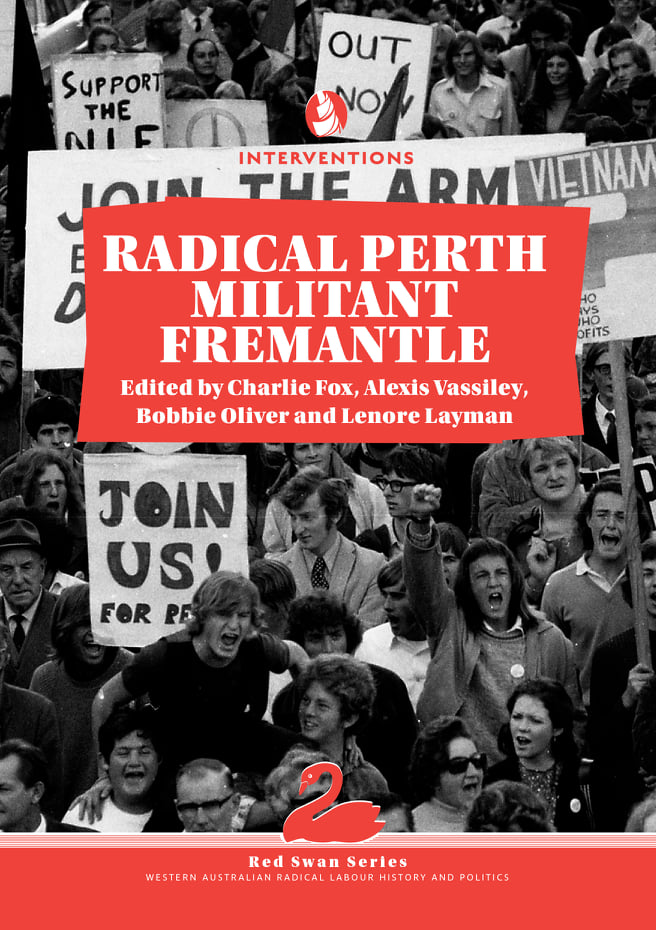 Radical Perth, Militant Fremantle